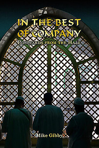 In the Best of Company: Postcards from the Hajj - Ebook