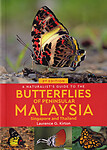 A Naturalist's Guide to the Butterflies of Malaysia, Peninsular Malaysia, Singapore and Southern Thailand