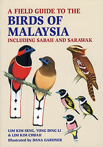 A Field Guide to the Birds of Malaysia including Sabah and Sarawak