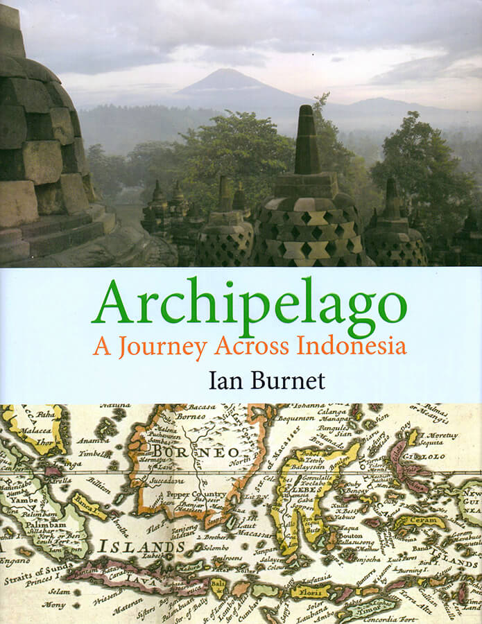 ARCHIPELAGO A Journey Across Indonesia