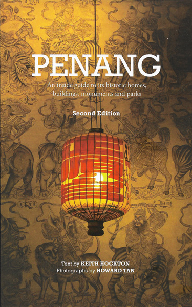 Penang: An inside guide to its historic homes, buildings, monuments and parks.