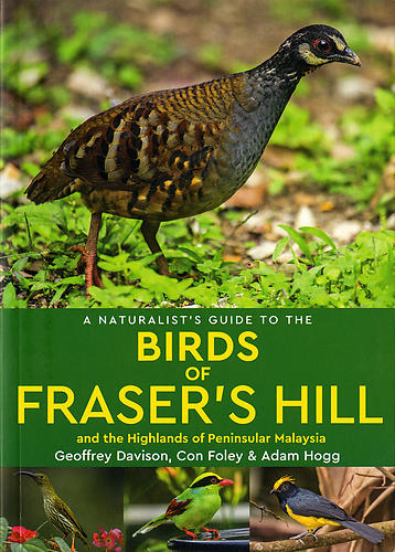 A Naturalist's Guide to the Birds of Fraser's Hill and the Highlands of Peninsular Malaysia