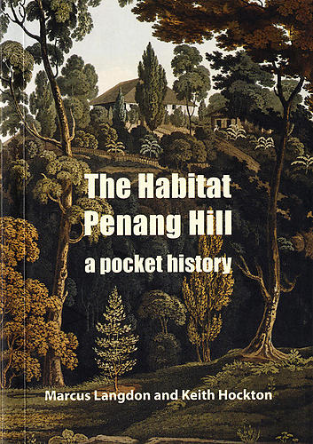 The Habitat Penang Hill: a pocket history