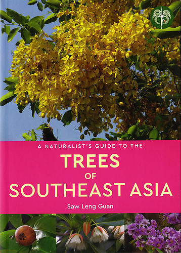 A Naturalist's Guide to the Trees of Southeast Asia