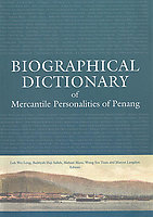 Biographical Dictionary of Mercantile Personalities of Penang 